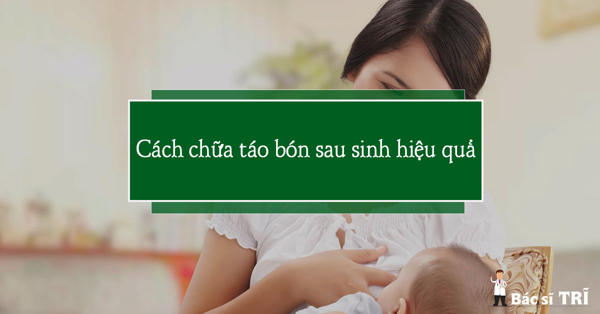 Cách chữa trị táo bón sau sinh vô cùng hiệu quả