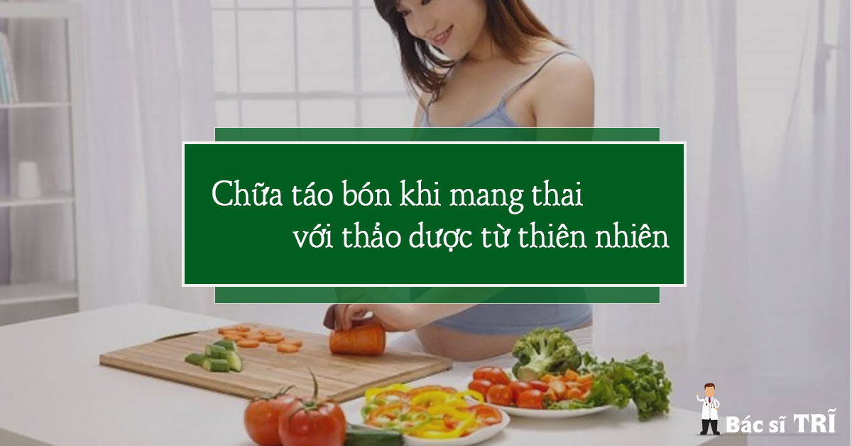 Chữa trị táo bón khi mang thai từ thảo dược thiên nhiên