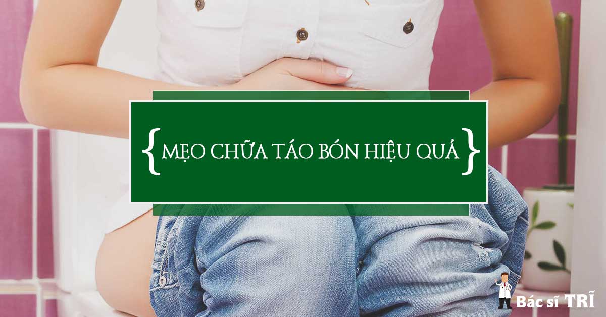 Mẹo chữa bệnh táo bón cực hiệu nghiệm