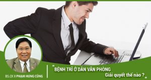 Bệnh trĩ ở dân văn phòng, phải làm sao?