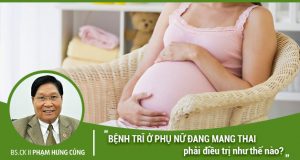 Bệnh trĩ ở phụ nữ mang thai phải điều trị như thế nào?