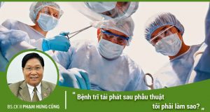 Bệnh trĩ tái phát sau phẫu thuật, phải làm sao?