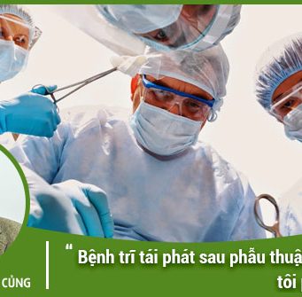 Bệnh trĩ tái phát sau phẫu thuật, phải làm sao?