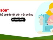 Báo bón - Bệnh khó tránh ở dân văn phòng ?