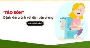 Báo bón - Bệnh khó tránh ở dân văn phòng ?