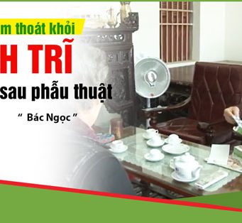 Kinh nghiệm thoát khỏi bệnh trĩ tái phát sau phẫu thuật