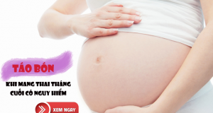 Bị táo bón khi mang thai 3 tháng cuối có sao không