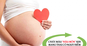 hiện tượng chảy máu hậu môn khi mang thai có nguy hiểm không?