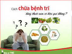 cách chữa bệnh trĩ bằng thuốc nam có hiệu quả không